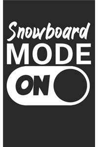 Snowboard mode on
