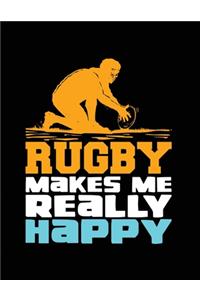 Rugby makes me really happy