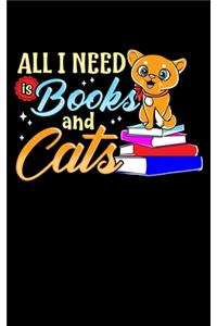 All I Need Is Books And Cats