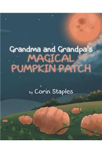 Grandma and Grandpa's Magical Pumpkin Patch