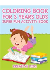 Coloring Book For 3 Years Olds Super Fun Activity Book