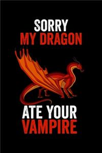 Sorry My Dragon Ate Your Vampire