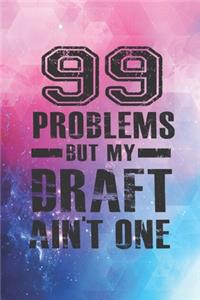 99 Problems But My Draft Ain't One - Fantasy Football Journal