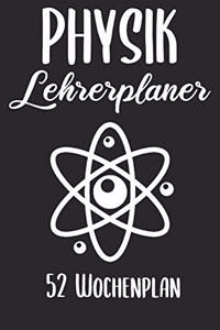 Physik Lehrerplaner 52 Wochenplan: Lehrerkalender 2019 2020 - Lehrerplaner A5, Lehrernotizen & Lehrernotizbuch für den Schulanfang