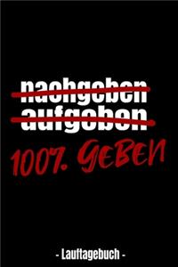 nachgeben - aufgeben - 100% geben - Lauftagebuch -