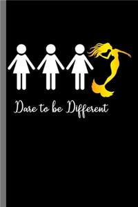Dare to be Different