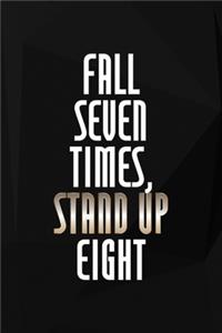 Fall Seven Times, Stand Up Eight