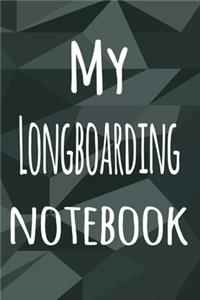 My Longboarding Notebook
