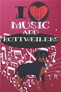 I Love Music and Rottweilers