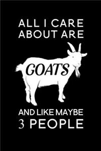 All I Care About Are Goats And Like Maybe 3 People