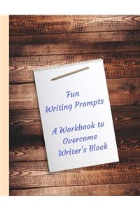 Fun Writing Prompts A Workbook to Overcome Writer's Block