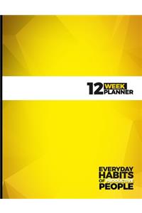 Everyday Habits of Productive People - 12 Week Planner