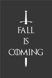 Fall Is Coming Notebook