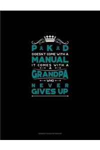 PKD Doesn't Come With A Manual It Comes With A Grandpa Who Never Gives Up