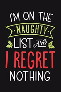 Im On The Naughty List and I Regret Nothing