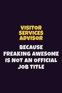 Visitor Services Advisor, Because Freaking Awesome Is Not An Official Job Title