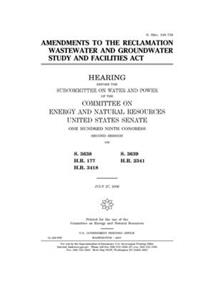 Amendments to the Reclamation Wastewater and Groundwater Study and Facilities Act