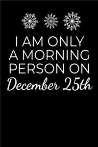 Morning Person On December 25th
