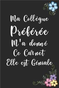 Ma Collègue Préférée M'a donné Ce Carnet Elle est Géniale