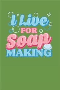 I Live for Soap Making