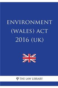Environment (Wales) Act 2016 (UK)