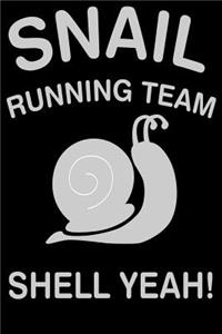 Snail Running Team Shell Yeah!