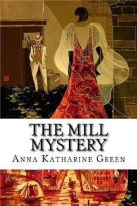 The Mill Mystery