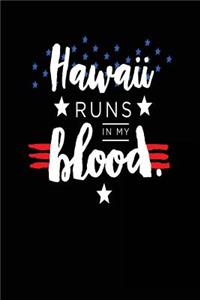 Hawaii Runs In My Blood