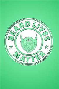 Beard Lives Matter