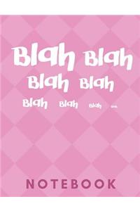 Blah Blah Blah Blah Blah Blah Blah Notebook