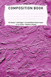 Composition Book: Raspberry Plaster Design Journal 6x9", 128 Pages, Unruled Blank Journal Sketchbook by Penelope Siron, 6 x 9 inches, 64 Sheets, 128 Pages, Unruled Bl