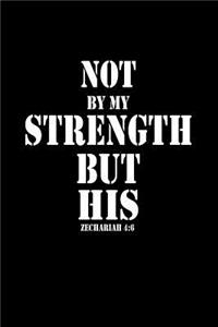 Not by My Strength But His