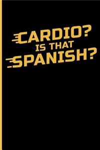 Cardio? Is That Spanish?