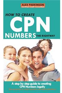 How to Create Cpn Numbers the Right Way