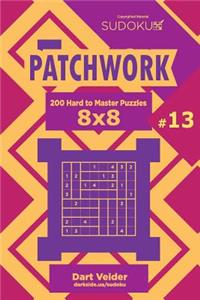 Sudoku Patchwork - 200 Hard to Master Puzzles 8x8 (Volume 13)