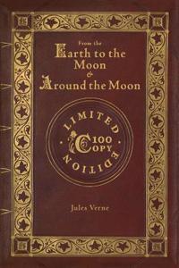 From the Earth to the Moon and Around the Moon (100 Copy Limited Edition)