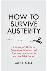 How to Survive Austerity