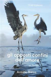 Gli Opposti Confini Dell'amore