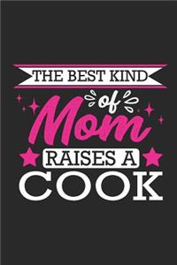 The Best Kind of Mom Raises a Cook