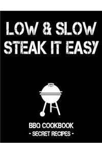 Low & Slow - Steak It Easy