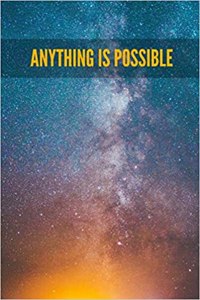 Anything Is Possible
