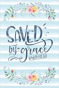Saved by Grace Ephesians 2