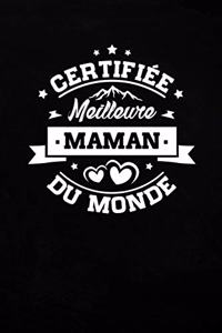 Certifiée Meilleure Maman du Monde