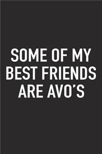 Some of My Best Friends Are Avo's