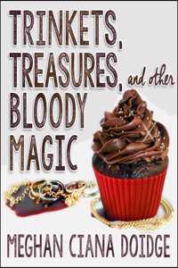 Trinkets, Treasures, and Other Bloody Magic