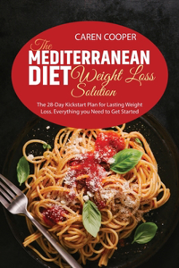 The Mediterranean Diet Weight Loss Solution