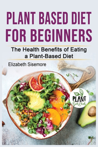 Plant Based Diet For Beginners