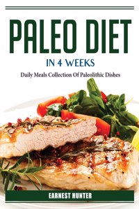 Paleo Diet In 4 Weeks