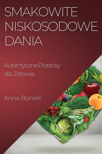 Smakowite Niskosodowe Dania