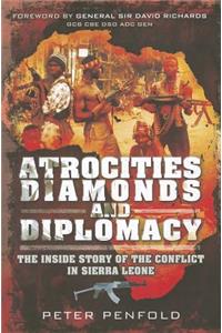 Atrocities, Diamonds and Diplomacy